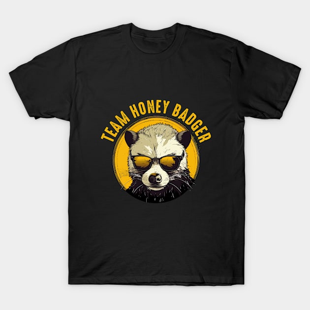 Honey Badger - Team Honey Badger T-Shirt by Kudostees